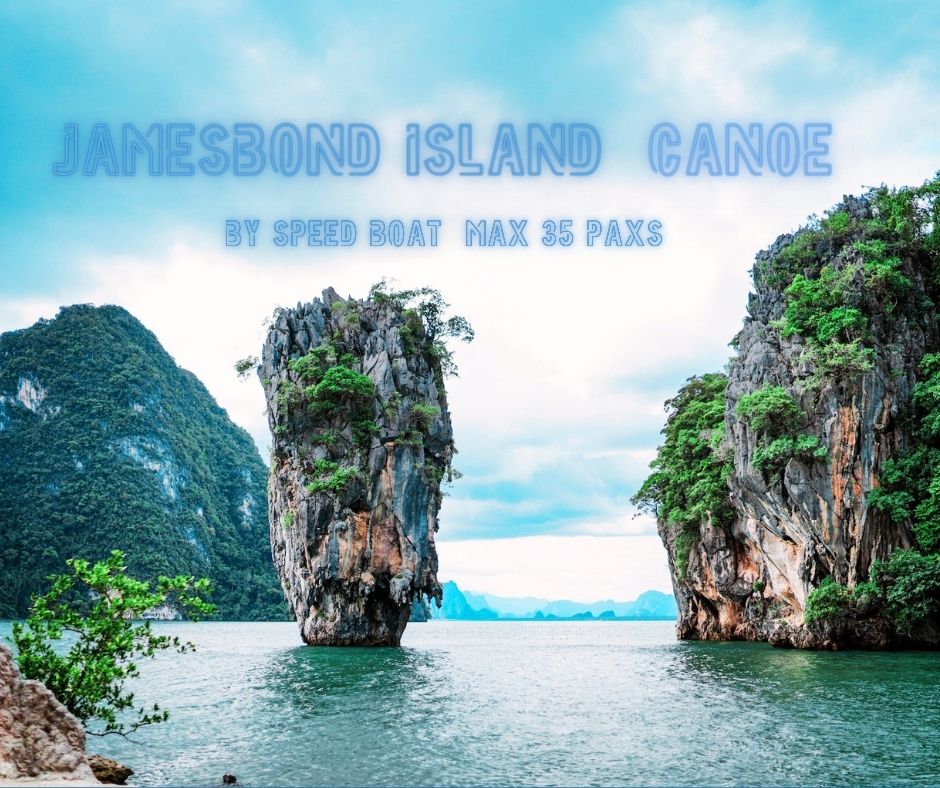 PHUKET : JAMES BOND ISLAND & CANOE BY SPEED BOAT MAX 35 PERSON (ROYAL PHUKET MARINA)